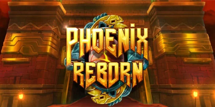 Phoenix Reborn – Sensasi Bermain Slot Dengan Taruhan Besar