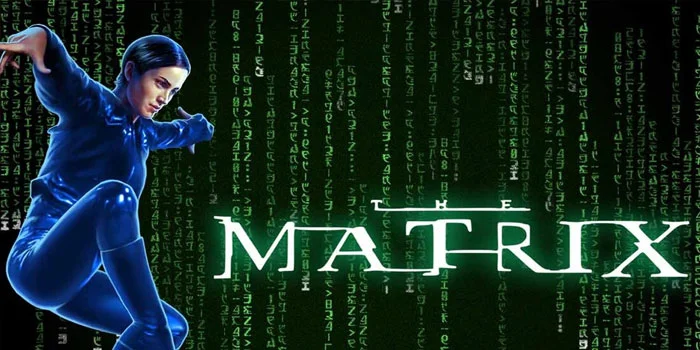 The Matrix – Petualangan Futuristik Dengan Fitur Bonus Besar