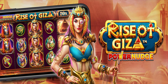 Rahasia Jackpot Bermain Rise of Giza PowerNudge Anti Boncoss!