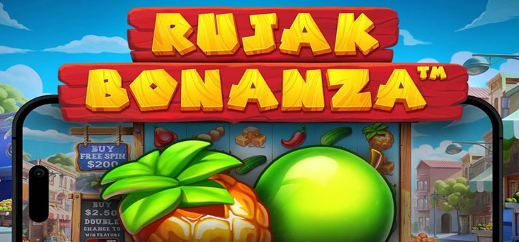 Langkah Bermain Menang Besar di Slot Rujak Bonanza 