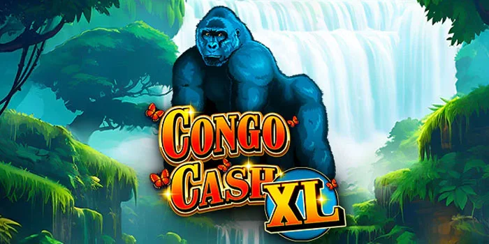 Tips Efisien Mudah Maxwin di Slot Online Congo Cash XL