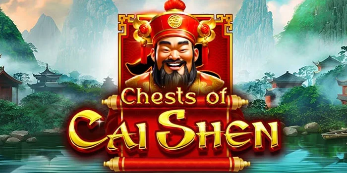 Strategi dan Trik Mudah di Slot Online Chests of Cai Shen