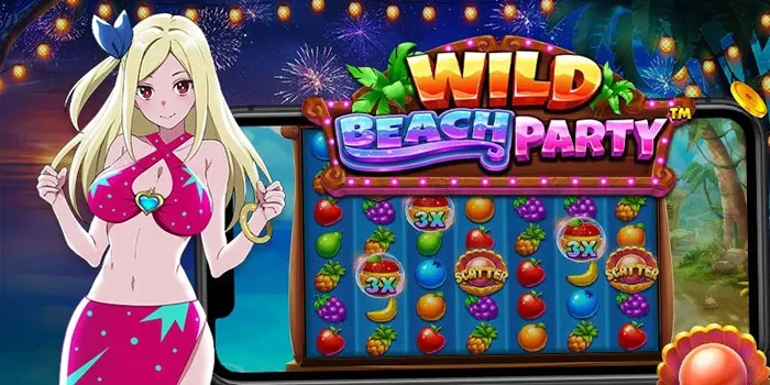 Cara-Cerdas-Raih-Menang-Besar-di-Slot-Wild-Beach-Party