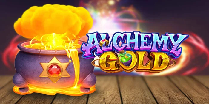 Ikuti-Trik-Ini-Agar-Kalian-Jackpot-Besar-di-Slot-Alchemy-Gold