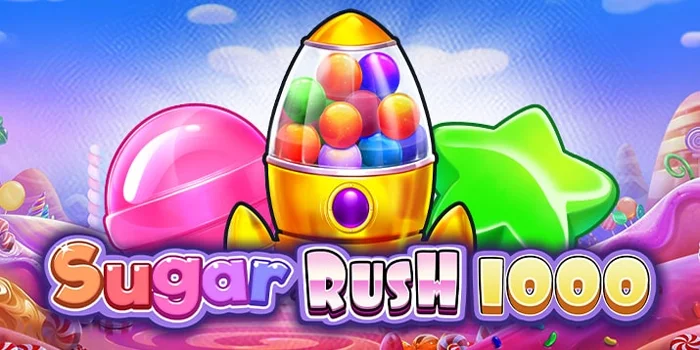 Rahasia Mudah Mendapatkan Maxwin Slot Sugar Rush 1000