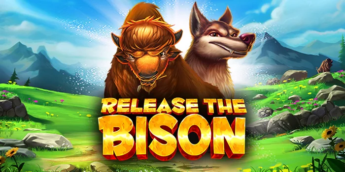 Tips dan Trik Agar Menang Slot Release The Bison