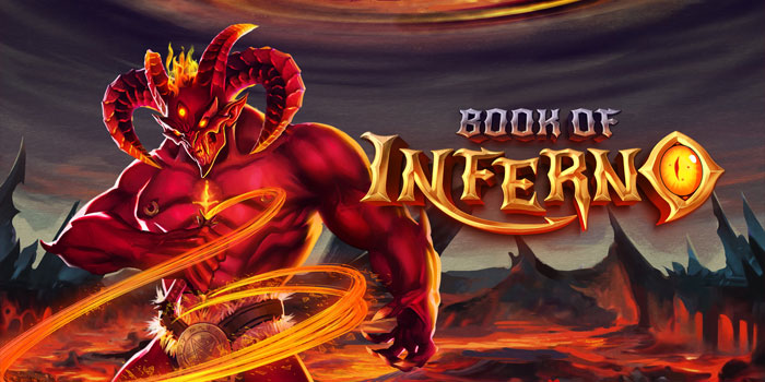 Strategi Slot Online Book Of Inferno Yang Terbukti Jackpot