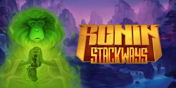 Situs Slot Ronin Stackways Online Paling Gacor