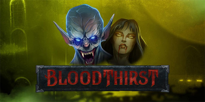 Slot Bloodthirst Online Dengan Withdraw Tercepat