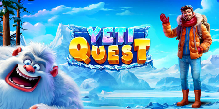 Panduan Lengkap Cara Bermain Slot Yeti Quest