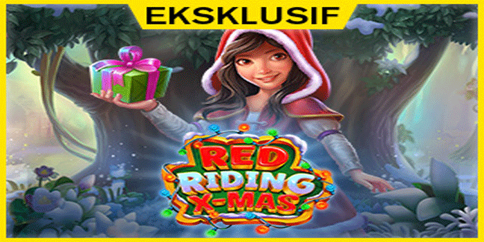 Trik Jitu Meningkatkan Peluang Jackpot Di Slot Red Riding Xmas