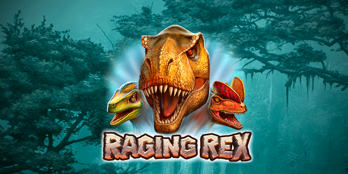 Jangan Lewatkan Jackpot Bermain Slot Raging Rex 
