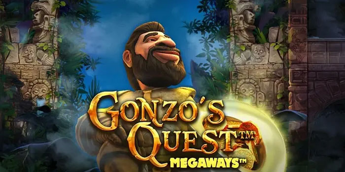 Menang Bermain Slot Gonzo’s Quest Megaways Dengan Modal Kecil