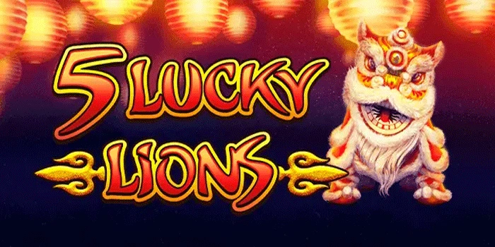 Slot 5 Lucky Lions