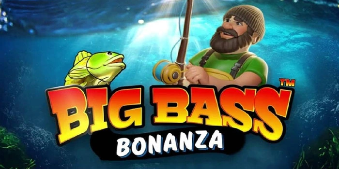 Rahasia Menang Besar dan Jackpot Gede di Slot Big Bass Bonanza