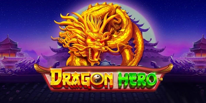 Strategi Terbaik Raih Kemenangan Maksimal di Slot Dragon Hero