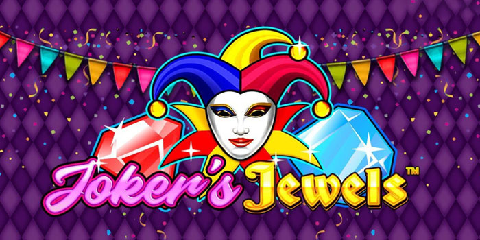 Teknik Cerdas Agar Jackpot Besar Bermain Slot Joker’s Jewels Teknik Cerdas Agar Jackpot Besar Bermain Slot Joker’s Jewels