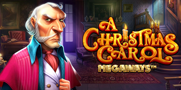 Panduan dan Tips Menang Besar di Slot Christmas Carol Megaways
