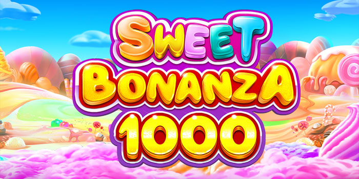 Rahasia Slot Sweet Bonanza 1000 Biar Gacor Setiap Spin