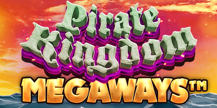 Aksi Mantap Slot Pirate Kingdom Megaways Dengan Fitur Free Spin