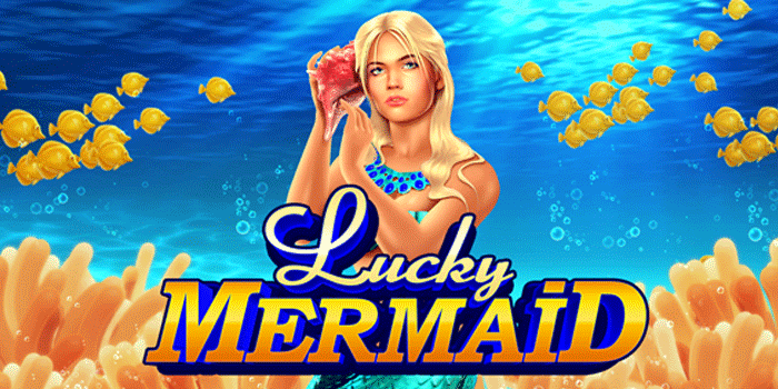 Kemenangan Seru Slot Lucky Mermaid Dengan Wild Symbol