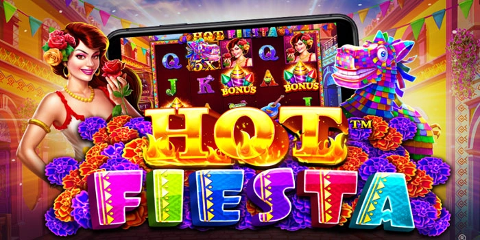 Trik Profesional Untuk Menang Jackpot Berkali-Kali di Slot Hot Fiesta