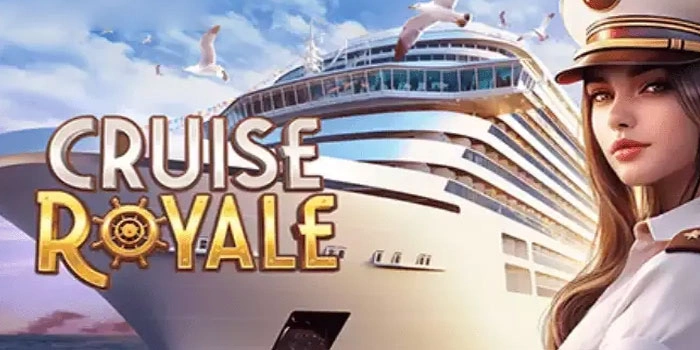 Cara Mudah Untuk Menggapai Profit Besar di Slot Cruise Royale